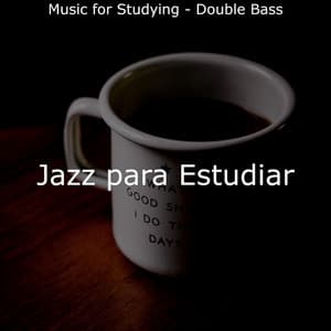 Music for Studying - Double Bass - Jazz para Estudiar