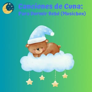 Canciones de Cuna: Para Dormir Bebé - Sesiones de Canciones de Cuna