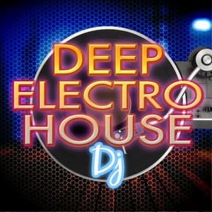 Deep Electro House DJ - Electro House DJ