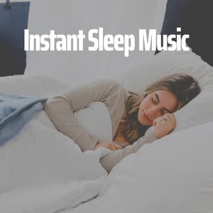 Instant Sleep Music - Sleep Sleep Sleep