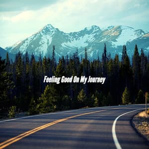 Feeling Good On My Journey - Happy Instrumental Music