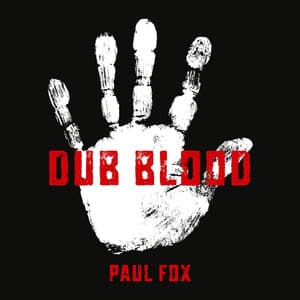 Dub Blood - Paul Fox