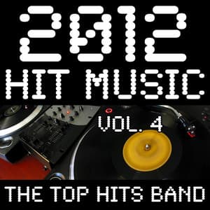2012 Hit Music, Vol. 4 - The Top Hits Band