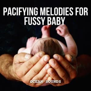 Ocean Sounds: Pacifying Melodies for Fussy Baby - Oceanografers
