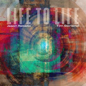 Life to Life - Tim Garland