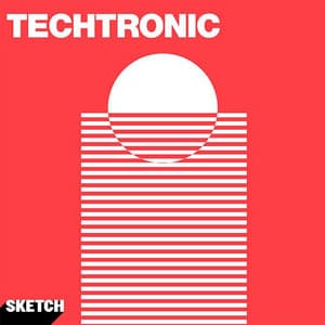 Techtronic - Sketch Music