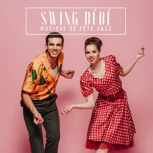 Swing bébé: Musique de fête jazz, Danse swing, Révolution de la danse jazz - Musique de Ballet Académie
