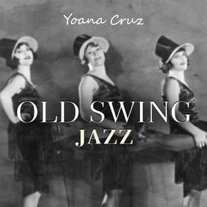 Old Swing Jazz - Yoana Cruz