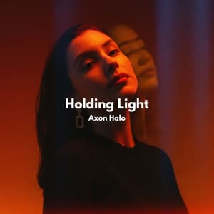 Holding Light, Letting Go - Axon Halo