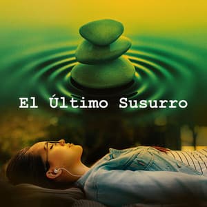 El Último Susurro - Tiempo de relajación natural