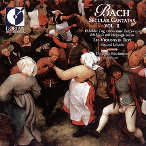 Bach, J.S.: Secular Cantatas, Vol. 2 - Bwv 204, 210 - Johann Sebastian Bach