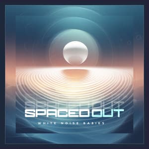 Spaced Out - White Noise Babies