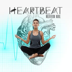 Heartbeat Meditation Noise: Hypnosis Sound of Human Heart - Keith Noise