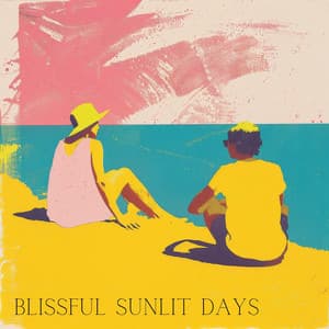 Blissful Sunlit Days - Chill Out 2016