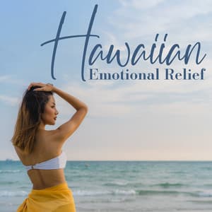 Hawaiian Emotional Relief - Relaxation