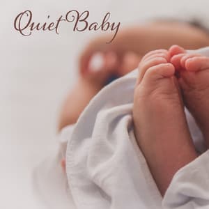 Quiet Baby - Quiet, Peaceful and Gentle Piano Songs to Sleep and Nap - Music for Quiet Moments