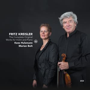 Kreisler: The Complete Original Works for Violin and Piano - Fritz Kreisler