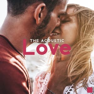 The Acoustic Love: Beautiful Jazz Ballads for Classic Date Ideas, Appreciating the Little Things, Lovely Evening - Romantic Love Songs Academy