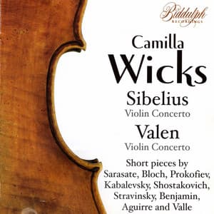Sibelius, Valen & Others: Violin Works - Camilla Wicks