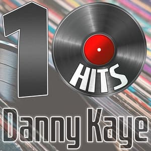 10 Hits of Danny Kaye - Danny Kaye