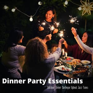 Outdoor Dinner Barbeque Upbeat Jazz Tunes - Dinner Party Essentials