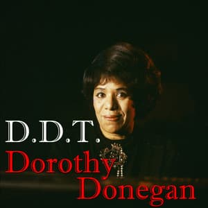 D.D.T. - Dorothy Donegan