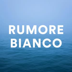 Rumore Bianco - Rumore Bianco