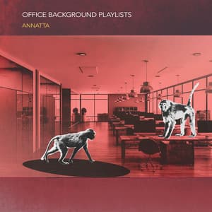 Office Background Playlists - Annatta