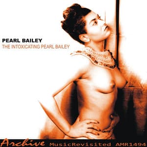 The Intoxicating Pearl Bailey - Pearl Bailey