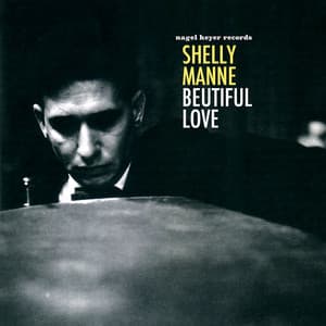 Beautiful Love - Shelly Manne