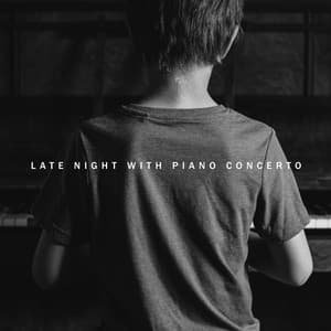 Late Night with Piano Concerto - Piano Virtuo
