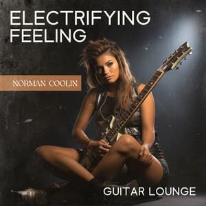 Electrifying Feeling: Deep Electric Guitar Ballads, Memphis Lounge Club, Late Night Blues - Norman Coolin