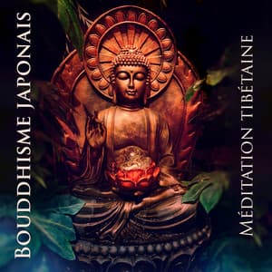 Bouddhisme japonais: Méditation tibétaine, Équilibrage des chakras, Mantra du matin, Énergie mentale - Bouddha musique sanctuaire