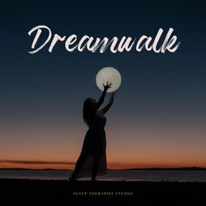 Dreamwalk - Relax Meditation Sleep