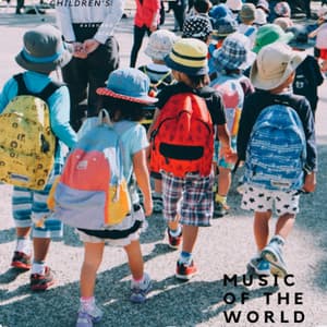 Childrens Music of the world, Children's world music, musica para relajacion de niños - Music para ninos