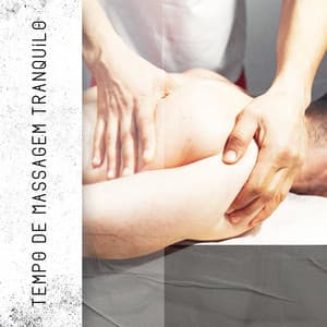 Tempo de Massagem Tranquilo: Limpeza de Energia Celestial, Liberdade Através, Fantástico Eerene - Academia de Música para Massagem Relaxamento