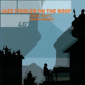 Jazz Fiddler on the Roof - Eddie Gómez