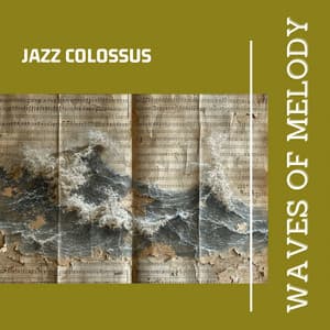 Waves of Melody - Jazz Colossus