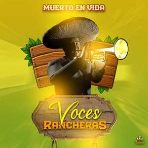 Muerto En Vida - Voces Rancheras