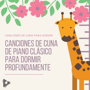 Canciones de Cuna de Piano Clásico para Dormir Profundamente - Canciones de cuna para dormir
