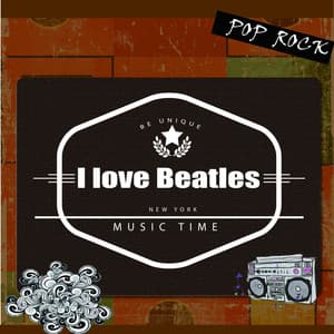 I Love Beatles - Music Time