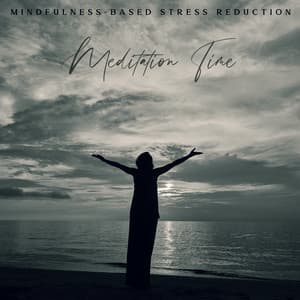 Mindfulness-Based Stress Reduction - Meditation Time - Meditation Music Composer