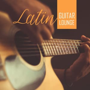 Latin Guitar Lounge: Sensual Latin Dance, Rhythms of Summer, Party Hits 2019 - World Hill Latino Band