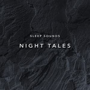 Sleep Sounds Night Tales - Nature Therapy