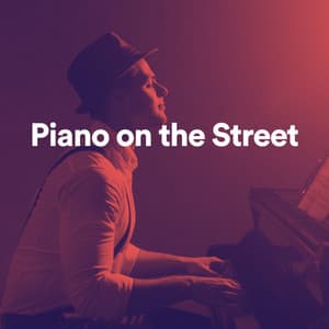 Piano on the Street - Chillout Piano Session