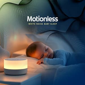 Motionless - White Noise Baby Sleep