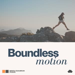 Boundless Motion - Calming Sounds