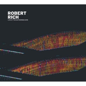 Live at the Gatherings 2015 - Robert Rich