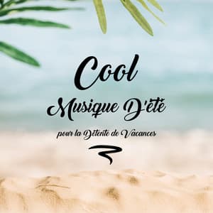 Cool Musique D'été pour la Détente de Vacances – 2019 Chillout Musique Relaxante, Vacances Tropicales, Lounge, Belle Plage - Hawaiian Music