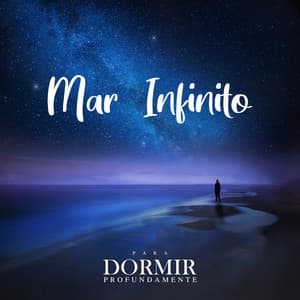 Mar Infitino - Para Dormir Profundamente